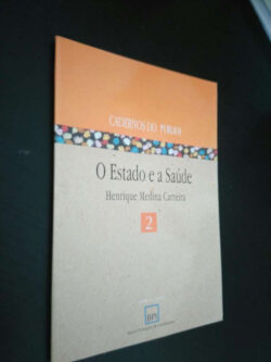O Estado e a saúde (Cadernos do Público) - Henrique Medina Carreira