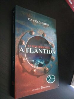 O Mistério da Atlântida - David Gibbins 