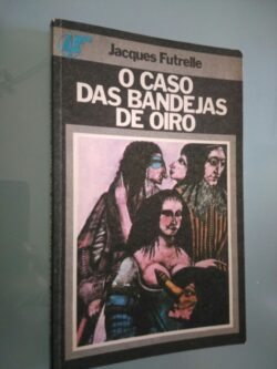 O caso das bandejas de oiro - Jacques Futrelle