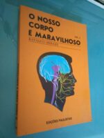 O nosso corpo é maravilhoso (vol. 2) - Domingos E. Ravalico