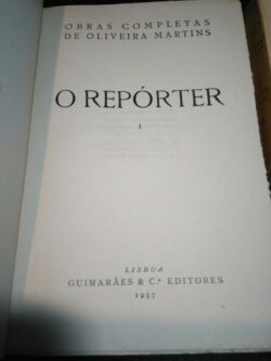 O repórter (2 vols.) - Oliveira Martins