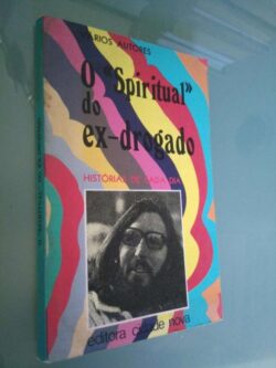 O "spiritual" do ex-drogado (Histórias de cada dia) - Vários
