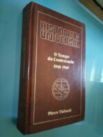 O tempo da contestação (1948-1969) - Pierre Thibault