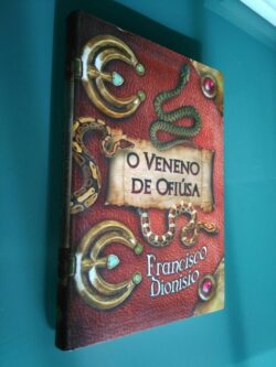 O veneno de ofiúsa - Francisco Dionísio