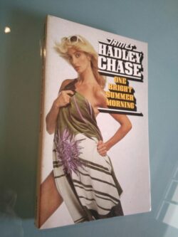 One bright summer morning - James Hadley Chase