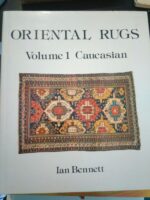 Oriental Rugs (2 vols.) - Caucasian / Persian - Ian Bennett / Erich Aschenbrenner