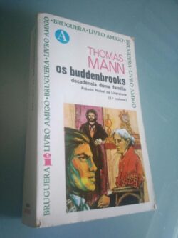 Os buddenbrooks (1.° volume) - Thomas Mann
