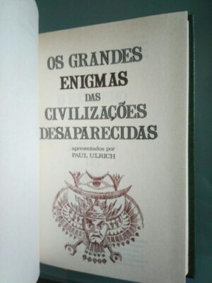 Os grandes enigmas das civilizações desaparecidas (2 vol.) - P. Ulrich
