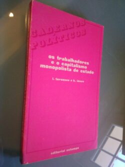 Os trabalhadores e o capitalismo monopolista de Estado - I. Tarassov / K. Ianov