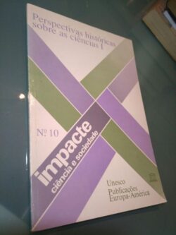 Perspectivas históricas sobre as ciências I (Impacte n.° 10) -