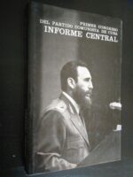 Primer Congreso del Partido Comunista de Cuba - Informe Central -