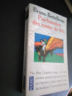 Psychanalyse des contes de fées - Bruno Bettelheim