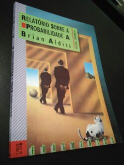 Relatório sobre a probabilidade A - Brian Aldiss