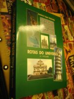 Rotas do Universo (4.° volume) - António Lopes Machado