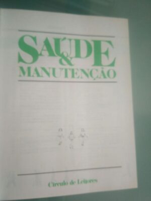 Saúde & Manutenção - Um guia completo para a sua boa forma física -