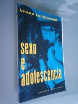 Sexo e adolescência - Bruno Rychlowski