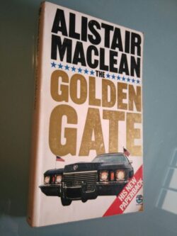 The golden gate - Alistair MacLean