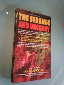 The strange and uncanny - John Macklin