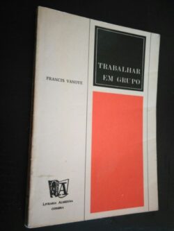Trabalhar em grupo - Francis Vanoye