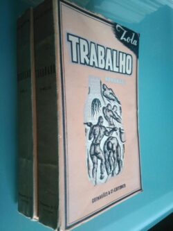 Trabalho (2 vols.) - (tradução de Dr. Campos Lima) - Emílio Zola