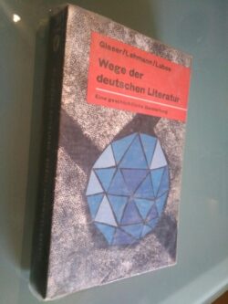 Wege der deutschen literatur (eine geschichtliche darstellung) - Glaser / Lehmann / Lubos