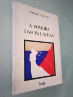 À sombra das palavras - Torres Caeiro