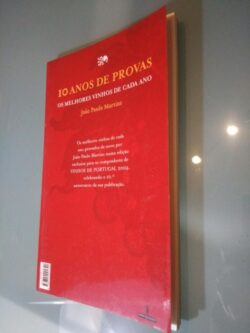 10 anos de provas (os melhores vinhos de cada ano) - João Paulo Martin