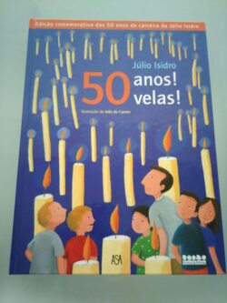 50 Anos! 50 Velas! - Júlio Isidro