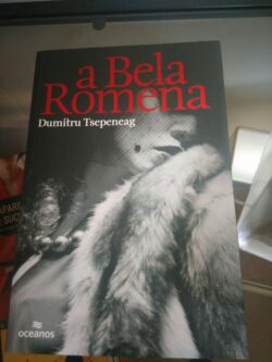 A Bela Romena - Dumitru Tsepeneag 