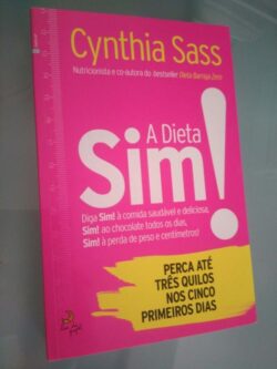 A Dieta Sim! - Cynthia Sass 