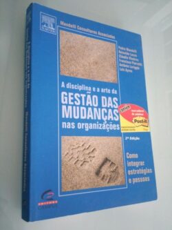 A Disciplina e a Arte da Gestão das Mudanças Nas Organizações - P. Mandelli