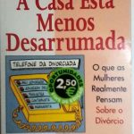 A casa está menos desarrumada (o que as mulheres realmente pensam sobre o divórcio) -