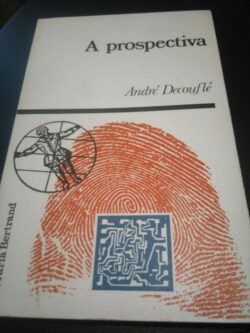 A prospectiva - André Decouflé