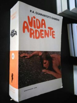 A vida ardente - P. A. Quarantotti Gambini