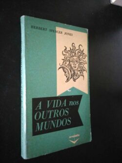 A vida nos outros mundos - Herbert Spencer Jones