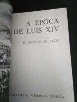 A época de Luís XIV - Ragnhild Hatton