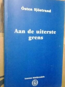 Aan de uiterst grens - Östen Sjöstrand