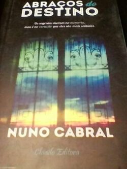 Abraços do destino - Nuno Cabral