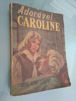 Adorável Caroline (2.° vol.) - Cécil Saint-Laurent