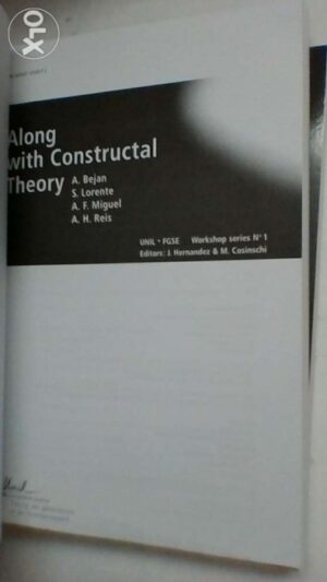 Along With constructal Theory - A. Bejan / S. Lorente / A. F. Miguel / A. H. Reis