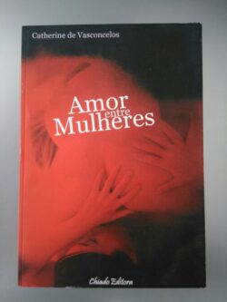 Amor Entre Mulheres - Catherine de Vasconcelos 