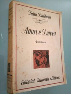 Amor e dever - Faith Baldwin