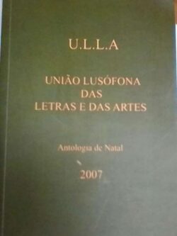 Antologia de Natal 2007 ( União Lusófona das Letras e das Artes) -