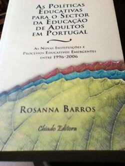 As Políticas Educativas para o Sector da Educação de Adultos em Portugal - Rosanna Barros