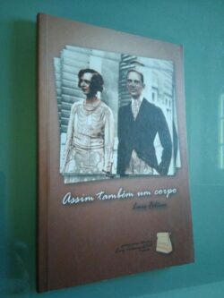 Assim também um corpo - Luís Felício