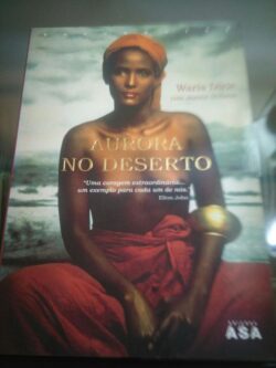 Aurora no Deserto - Waris Dirie 