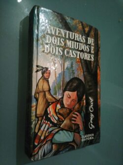 Aventuras de dois miúdos e dois castores - Grey Owl
