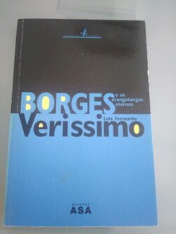 Borges e os orangotangos Eternos - Luís Fernando Veríssimo