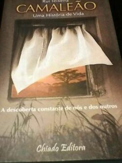 Camaleão - uma história de vida - Rui Teixeira