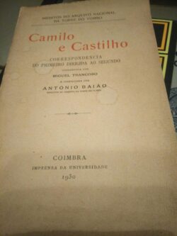 Camilo e Castilho - Correspondência do primeiro dirigida ao segundo -
